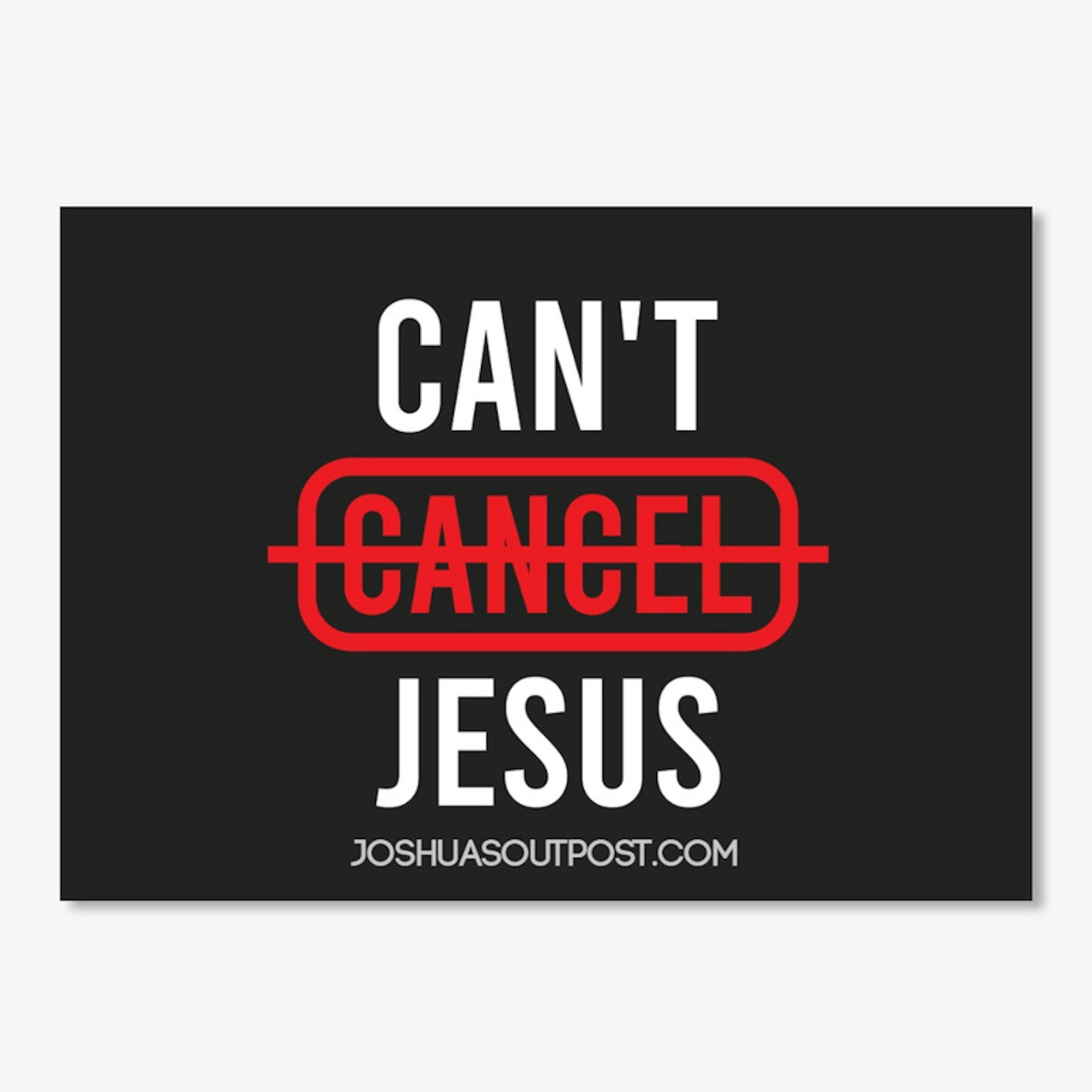 Can't Cancel Jesus Sticker